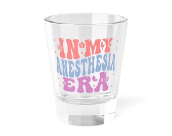 Anesthesia Era Shot Glass Fun Party Favor, Graduation Gift, Medical Themed Barware, Birthday Celebration Drinkware