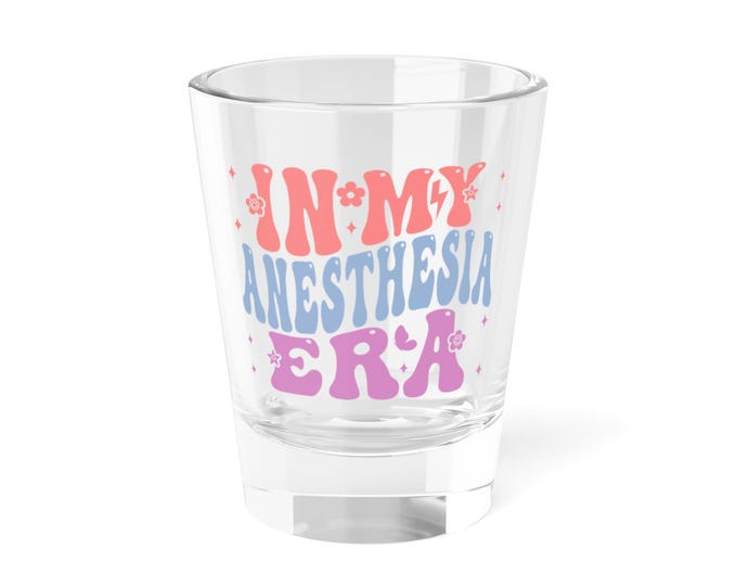 Anesthesia Era Shot Glass, Medical Graduation Gift, Funny Barware