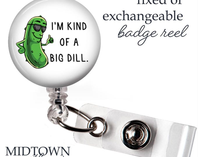 Big Dill Badge Reel or Exchangeable Topper