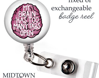 Too Many Tabs Badge Reel or Exchangeable Topper