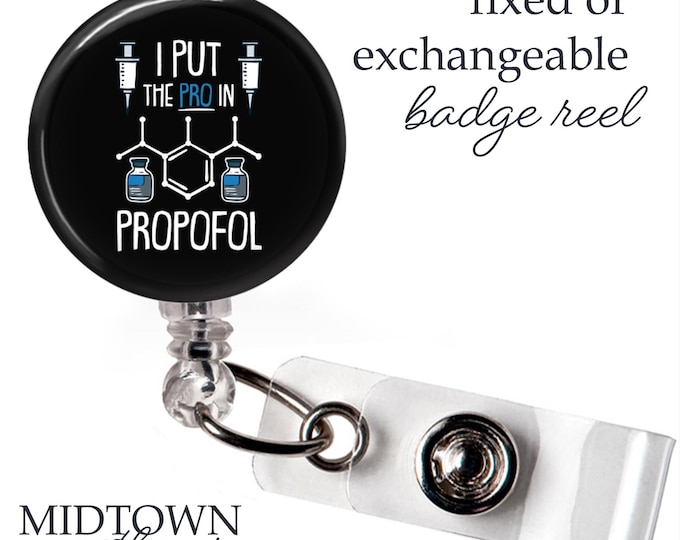 Pro in Propofol Badge Reel or Exchangeable Topper