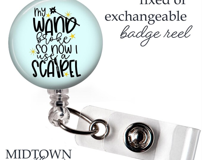 Wand Broke Badge Reel or Exchangeable Topper