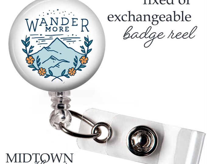 Wander More Badge Reel or Exchangeable Topper