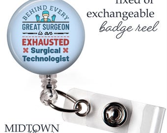 Behind Every Surgeon Badge Reel or Exchangeable Topper
