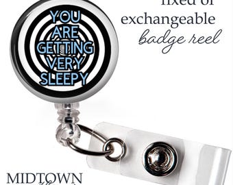 You are Getting Sleepy Badge Reel or Exchangeable Topper