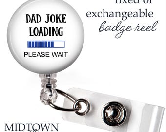 Dad Joke Loading Badge Reel or Exchangeable Topper