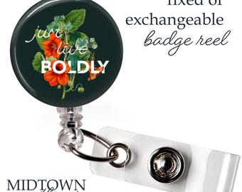 Just Live Boldly Badge Reel or Exchangeable Topper