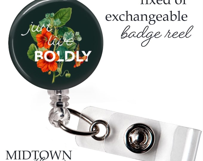 Just Live Boldly Badge Reel or Exchangeable Topper