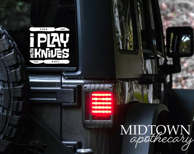 Play with Knives Car Decal/Tumbler Decal/Laptop Sticker