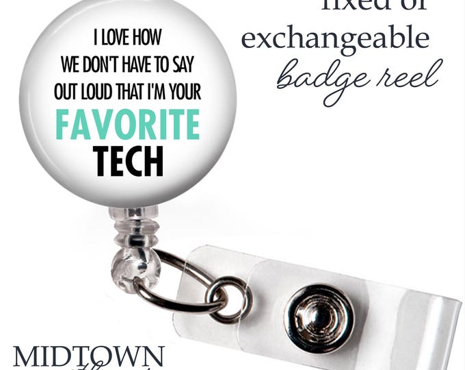Favorite Tech Badge Reel or Exchangeable Topper