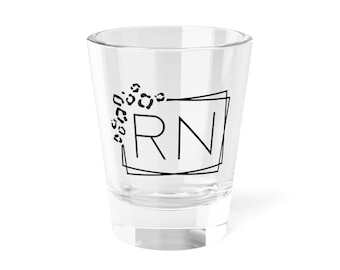 Personalized RN Shot Glass, Fun Graduation Gift, Cocktail Party Accessory, Nurse Appreciation, Unique Home Bar Decor