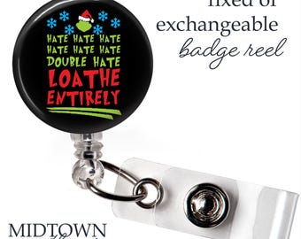 Grinch Loathe Entirely Badge Reel or Exchangeable Topper