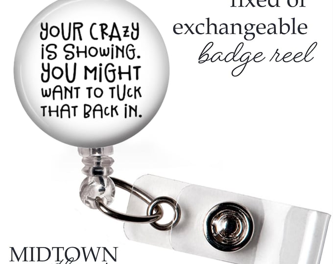 Crazy is Showing Badge Reel or Exchangeable Topper