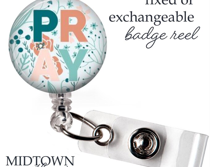 Pray Badge Reel or Exchangeable Topper