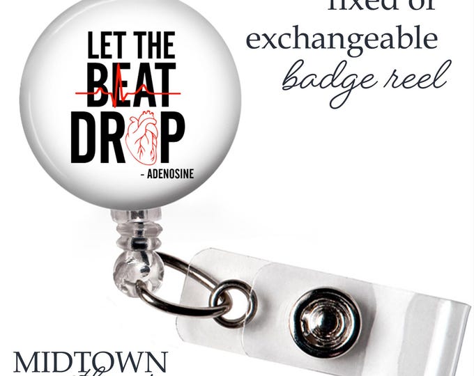 Let the Beat Drop Badge Reel or Exchangeable Topper