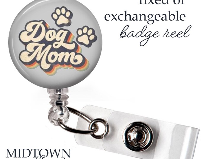 Dog Mom Badge Reel or Exchangeable Topper