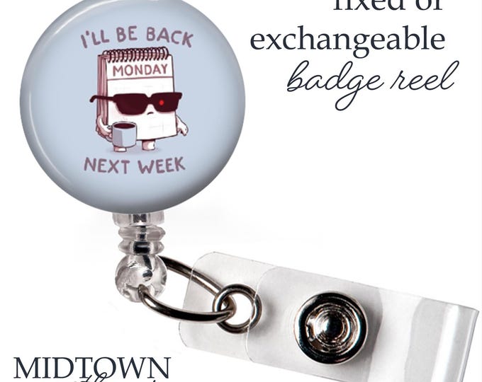 Next Week Badge Reel or Exchangeable Topper