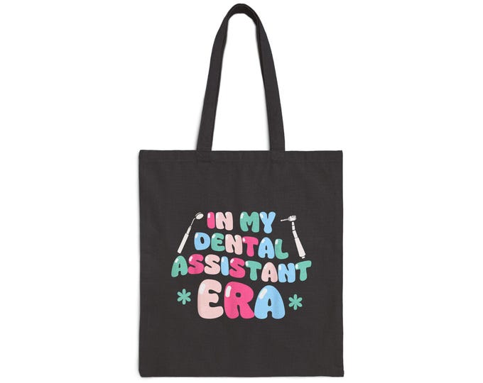 Dental Assistant Era Tote Bag - Fun Cotton Canvas Bag for Work, Gifts, or Everyday Use, Cute Tote for Hygienists