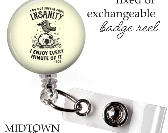 Poe Insanity Badge Reel or Exchangeable Topper