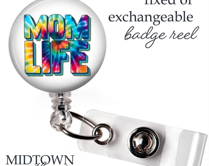 Mom Life Tie Dye Badge Reel or Exchangeable Topper