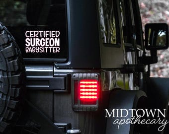 Surgeon Babysitter Car Decal/Tumbler Decal/Laptop Sticker