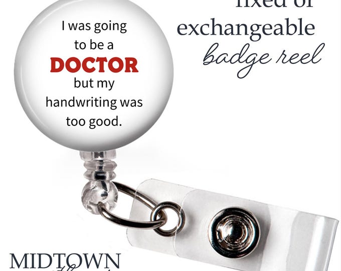 Good Handwriting Badge Reel or Exchangeable Topper