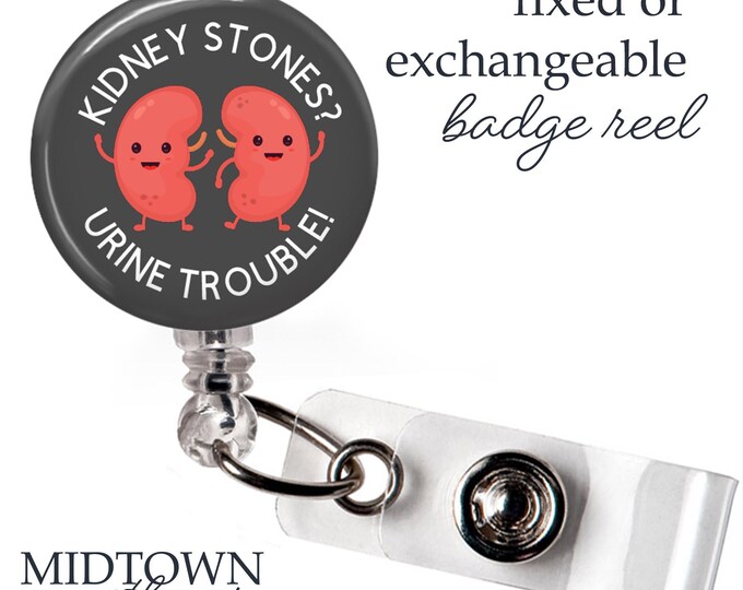 Urine Trouble Badge Reel or Exchangeable Topper