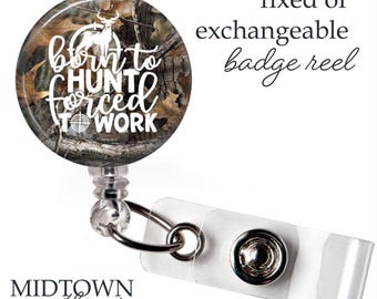 Born to Hunt Badge Reel or Exchangeable Topper