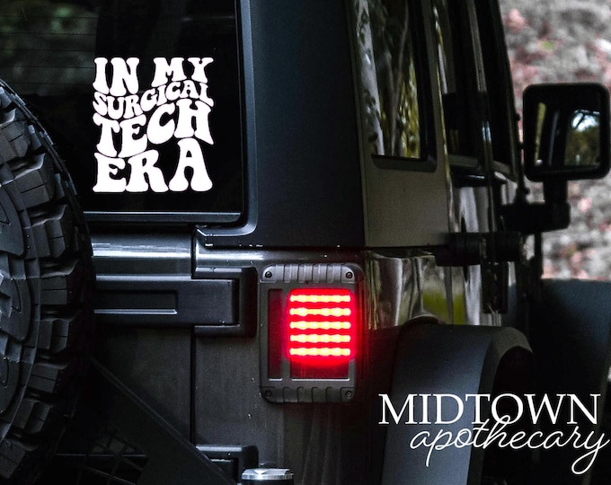 Surgical Tech Era Car Decal/Tumbler Decal/Laptop Sticker