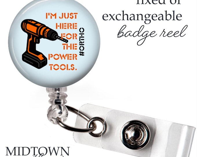 Power Tools Badge Reel or Exchangeable Topper