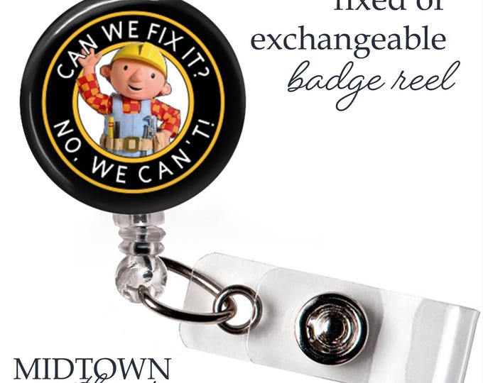 Bob Can't Badge Reel or Exchangeable Topper