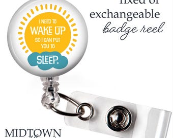 Wake Up to Sleep Badge Reel or Exchangeable Topper