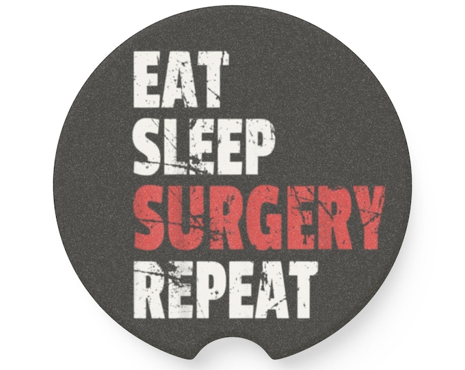 Surgical Car Coaster, Fun Gift for Surgeons, Eat Sleep Surgery Repeat, Car Accessory, Auto Decor, Unique Gift Idea