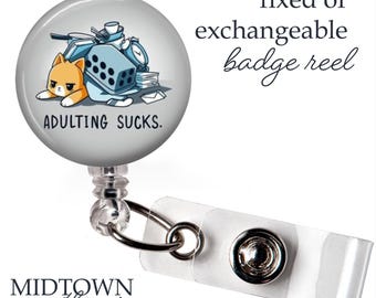 Adulting Sucks Badge Reel or Exchangeable Topper