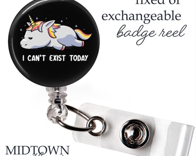 Can't Exist Today Badge Reel or Exchangeable Topper