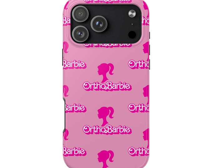 Pink OrthoBarbie Tough Phone Cases, Durable Phone Protection, Cute Accessories, Gift for Barbie Lovers, Trendy Mobile Covers