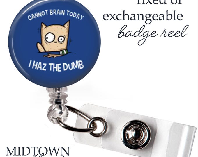 Cannot Brain Today Badge Reel or Exchangeable Topper
