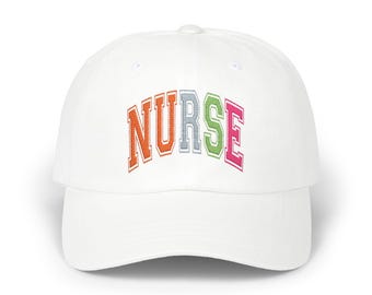 Nurse Embroidered Classic Dad Cap, Gift for Nurses, Casual Cap, Nursing Student Hat, Healthcare Professional Accessory