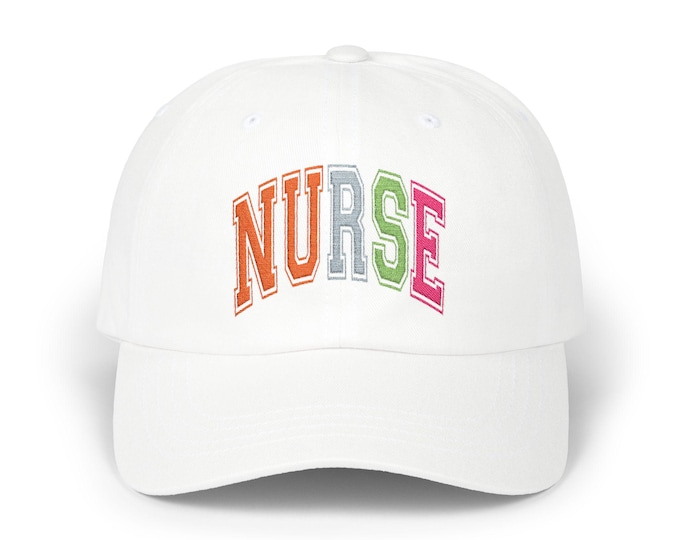 Nurse Embroidered Classic Dad Cap, Gift for Nurses, Casual Cap, Nursing Student Hat, Healthcare Professional Accessory