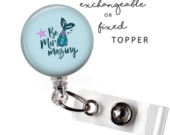 FUN - Be Mermazing Badge Reel or Exchangeable Button