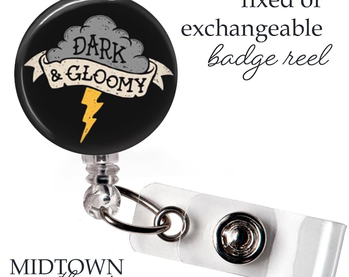 Dark and Gloomy Badge Reel or Exchangeable Topper