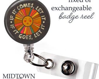 If it Comes, Let It Badge Reel or Exchangeable Topper