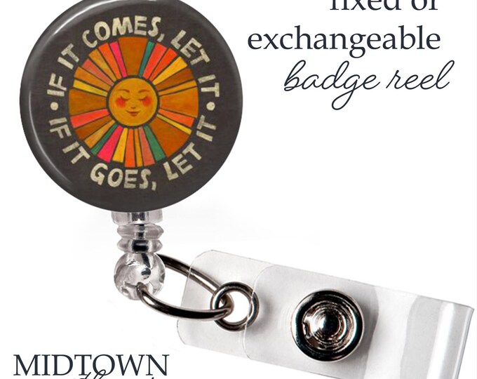 If it Comes, Let It Badge Reel or Exchangeable Topper