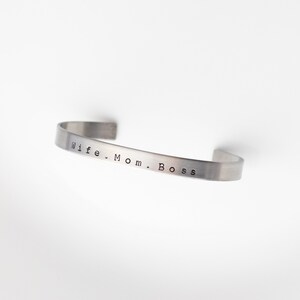 Stainless Steel Cuff Bracelet • Hand Stamped "Wife • Mom • Boss"