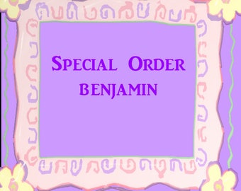 Special Order for Benjamin
