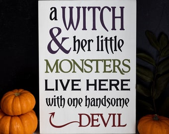 Halloween Decor - A Witch and Her Monsters Sign - Handsome Devil Wood Sign - Halloween Party Decor - Halloween - Halloween Sign - Witch Sign