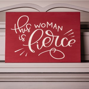 This Woman Is Fierce Sign - Empowering Women Quote Art- Brave Girl - Feminist Home Decor - Office Decor - Graduation Gift - Promotion Gift