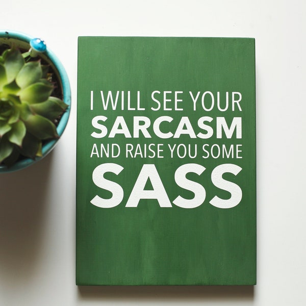 Sassy Wood Sign - Sarcasm and Sass - Sassy Girlfriend Gift - Sasshole - Sassy Since Birth Quote - Adult Humor Wall Art - Cheeky Humor Art