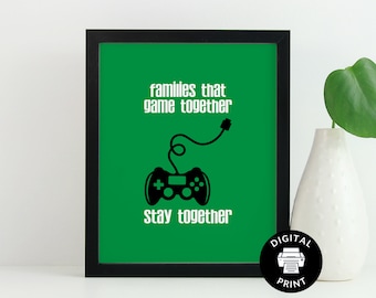 Familias que juegan juntas - Gamer Room Print - Decoración de la sala de juegos - Gamer Wall Art - Descarga instantánea de videojuegos - Sala de juegos - Dormitorio de jugadores