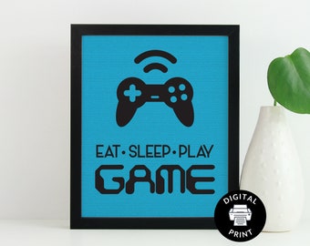 Eat Sleep Play Game - Gamer Room Print - Decoración de la sala de juegos - Gamer Wall Art - Descarga instantánea de videojuegos - Sala de juegos - Signo del dormitorio del jugador